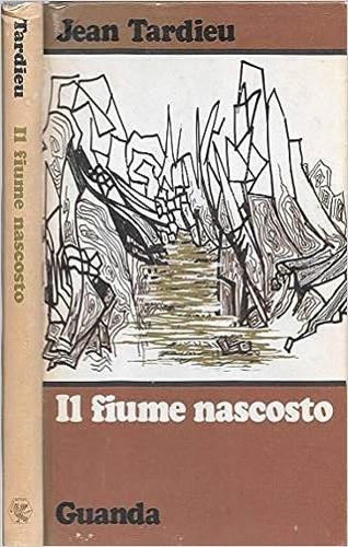 Il fiume nascosto - Jean Tardieu - copertina