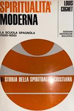 spiritualità moderna. La scuola spagnola. Periodo 1500 - 1650