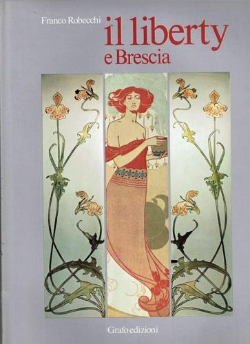 Il liberty e Brescia - Franco Robecchi - copertina
