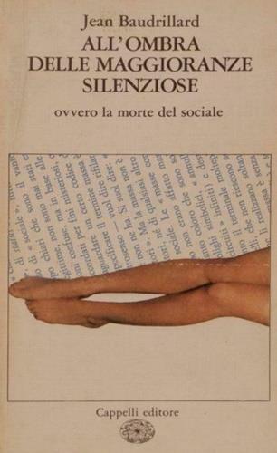 All'ombra delle maggioranze silenziose, ovvero la morte del sociale - Jean Baudrillard - copertina