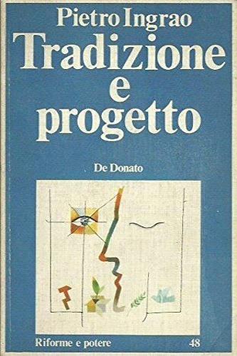 Tradizione e progetto - Pietro Ingrao - copertina