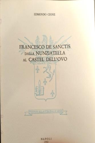 Francesco de Sanctis dalla Nunziatella al Castel dell'Ovo - Edmondo Cione - copertina