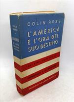 L' America e l'ora del suo destino. Gli Stati Uniti fra la democra