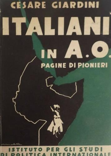 Italiani in A O. Pagine di pionieri - Cesare Cicardini - copertina