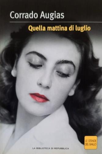 Quella mattinata di luglio - Corrado Augias - copertina