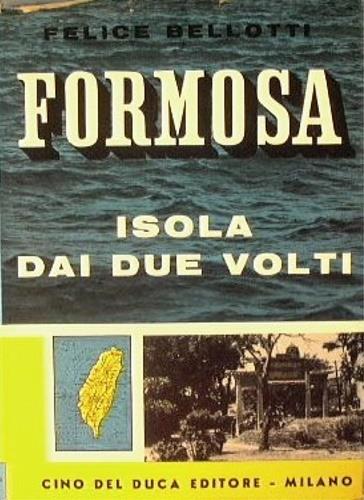 Formosa. Isola dai due volti - Felice Bellotti - copertina
