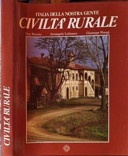 Italia della nostra gente. Città rurale - Pepi Merisio - copertina