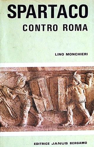 Spartaco contro Roma - Lino Monchieri - copertina