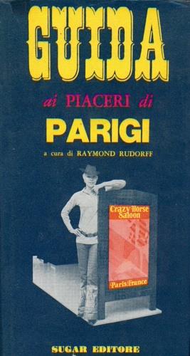 Guida ai piaceri di Parigi - Raymond Rudorff - copertina