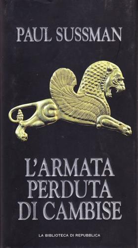 L' armata perduta di cambise - Paul Sussman - copertina