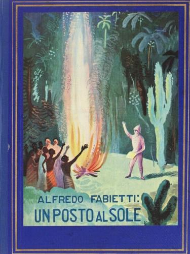 Un posto al sole. Avventure di pionieri - Alfredo Sabetti - copertina