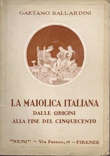 maiolica italiana dalle origini alla fine del Cinquecento - copertina