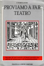 Proviamo A Far Teatro Raccolta Di Testi Teatrali E Di Brani Narrativi Per Attività Di Animazione E Di Drammatizzazione