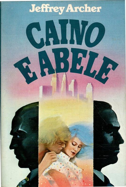 Caino E Abele - Jeffrey Archer - copertina