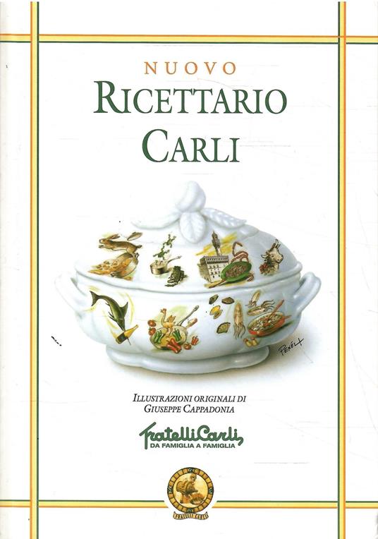 Nuovo Ricettario Carli Manuale Di Igiene Alimentare Per La Preparazione Di Vivande Sane E Gustose - copertina