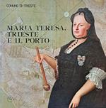 Maria Teresa, Trieste e il porto