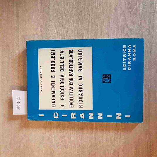 LINEAMENTI E PROBLEMI DI PSICOLOGIA DELL'ETà EVOLUTIVA bambino 1972 CIRANNA - Corrado Ciranna - copertina