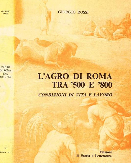 L' Agro di Roma tra '500 e '800 - Giorgio Rossi - copertina