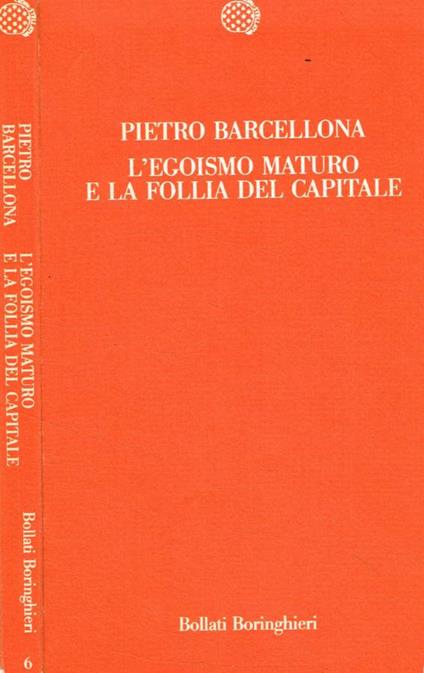 L' egoismo maturo e la follia del capitale - Pietro Barcellona - copertina