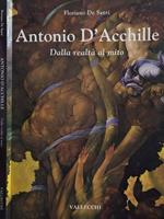 Antonio D'Acchille. Dalla realtà al mito