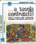 … a tavola confratelli!