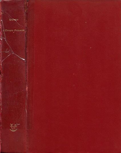 Il Circolo Pickwick. Vol. I - Charles Dickens - copertina
