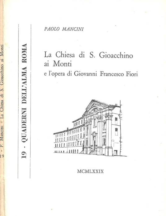 La Chiesa di S. Gioacchino ai Monti e l'opera di Giovanni Francesco Fiori - Paolo Mancini - copertina