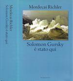 Solomon Gursky è stato qui