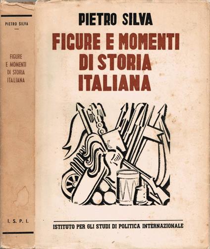 Figure e momenti di storia italiana - Pietro Silva - copertina