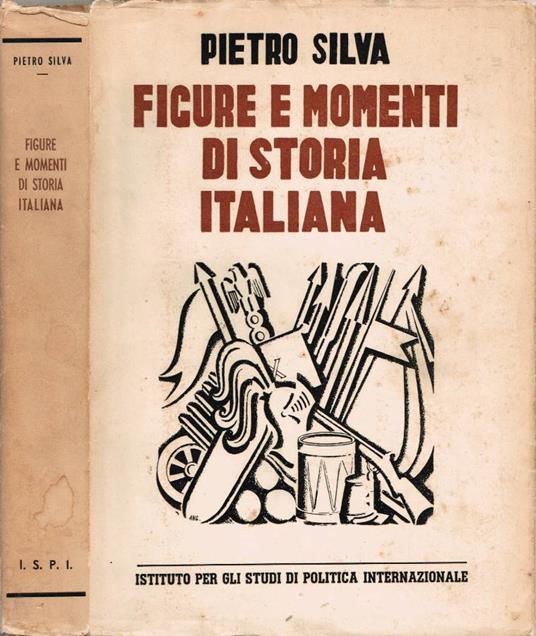 Figure e momenti di storia italiana - Pietro Silva - copertina