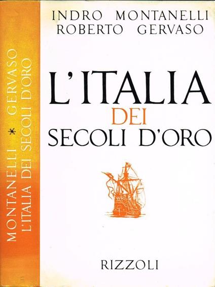 L' Italia dei secoli d'oro - Indro Montanelli - copertina