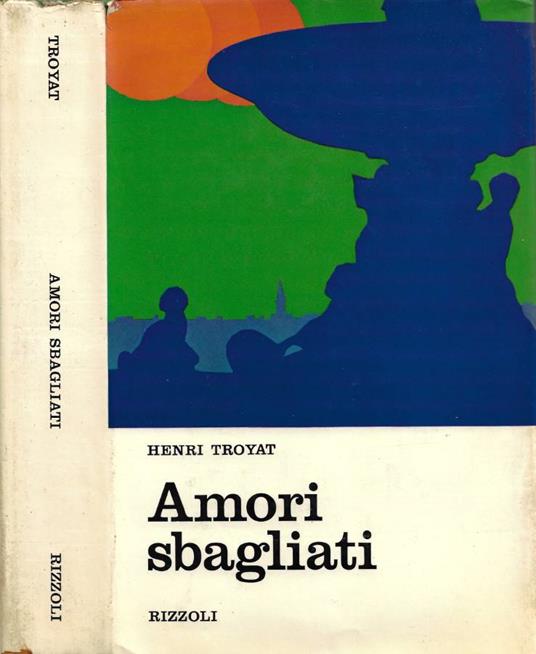 Amori sbagliati - Henri Troyat - copertina