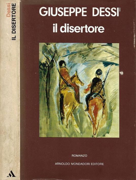 Il Disertore - Giuseppe Dessì - copertina