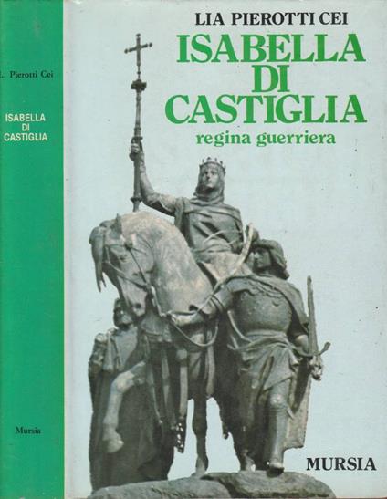 Isabella di Castiglia - Lia Pierotti Cei - copertina