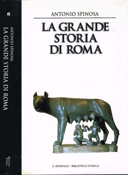 La grande storia di Roma - Antonio Spinosa - copertina