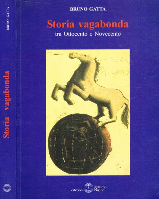 Storia vagabonda tra Ottocento e Novecento - Bruno Gatta - copertina