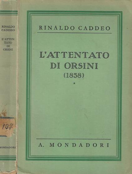 L' attentato di Orsini (1858) - Rinaldo Caddeo - copertina