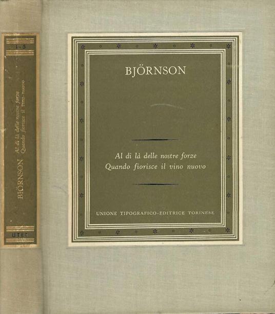 Al di là delle nostre forze. Quando fiorisce il vino nuovo - Bjørnstjerne Bjørnson - copertina