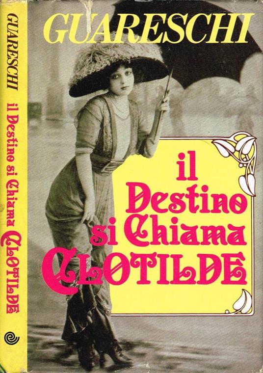 Il Destino si Chiama Clotilde - Giovanni Guareschi - copertina