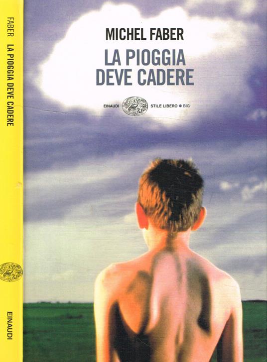 La pioggia deve cadere - Michel Faber - copertina