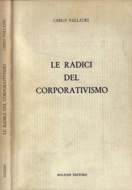 Le radici del corporativismo - Carlo Vallauri - copertina