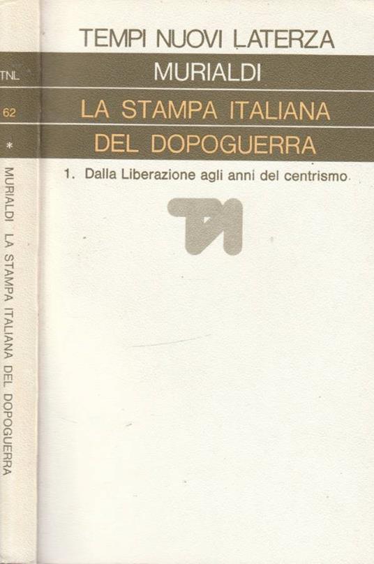 La stampa italiana del dopoguerra vol 1 - Paolo Murialdi - copertina