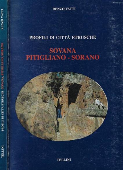 Profili di città etrusche. Sovana, Pitigliano, Sorano - Renzo Vatti - copertina