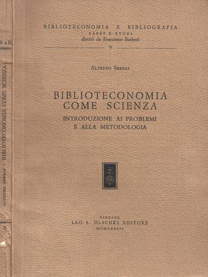 Biblioteconomia come scienza - Alfredo Serrai - copertina