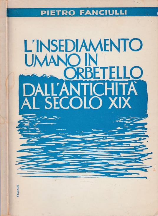 L' insediamento umano in Orbetello - Pietro Fanciulli - copertina