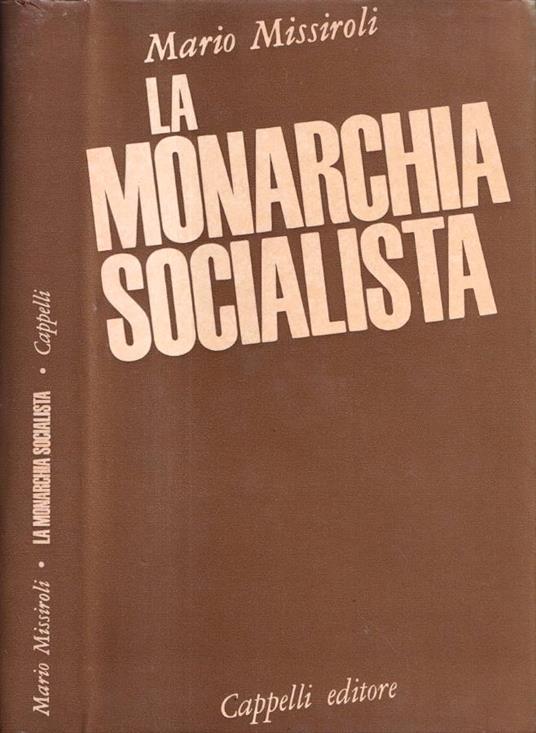 La monarchia socialista - Mario Missiroli - copertina