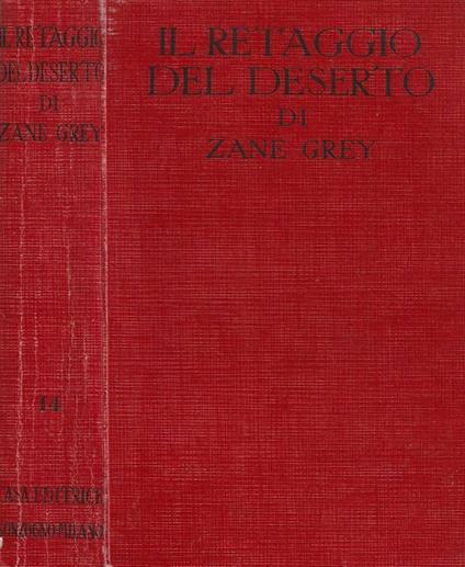 Il retaggio del deserto - Zane Grey - copertina