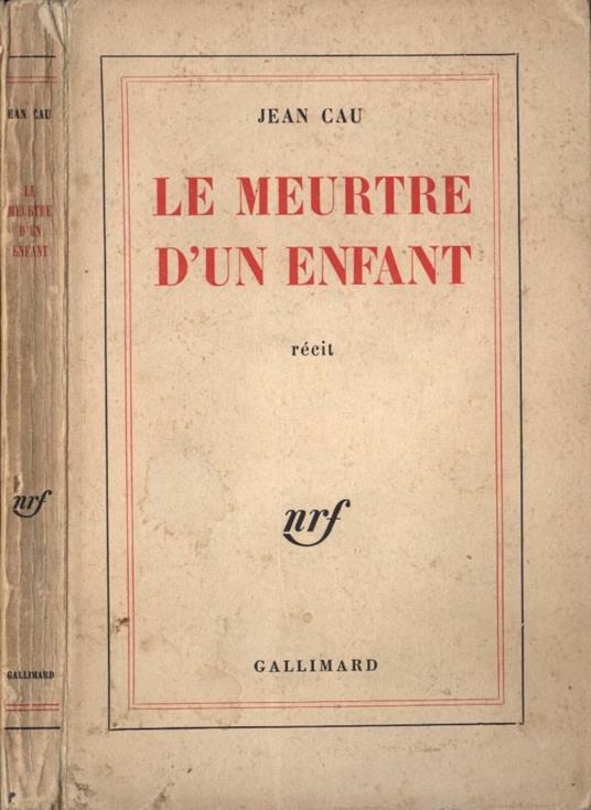 Le meurtre d' un enfant - Jean Cau - copertina