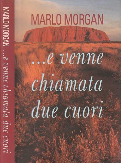 …e venne chiamata due cuori - Marlo Morgan - copertina