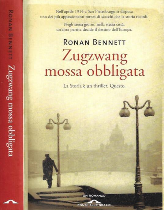 Zugzwang mossa obbligata - Ronan Bennett - copertina